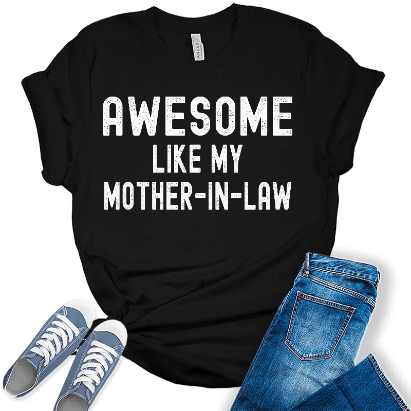 Women's Awesome Like My Mother-In-Law Trendy Graphic Tees Casual Formal Business