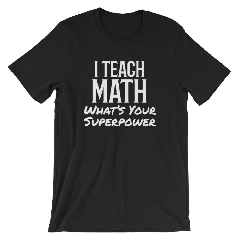 I Teach Math What's Your Super Power Short-Sleeve Unisex T-Shirt Polka Dot Checkered Tartan I Teach Math What's Your Super Power Short-Sleeve Unisex T-Shirt Polka Dot Checkered Tartan